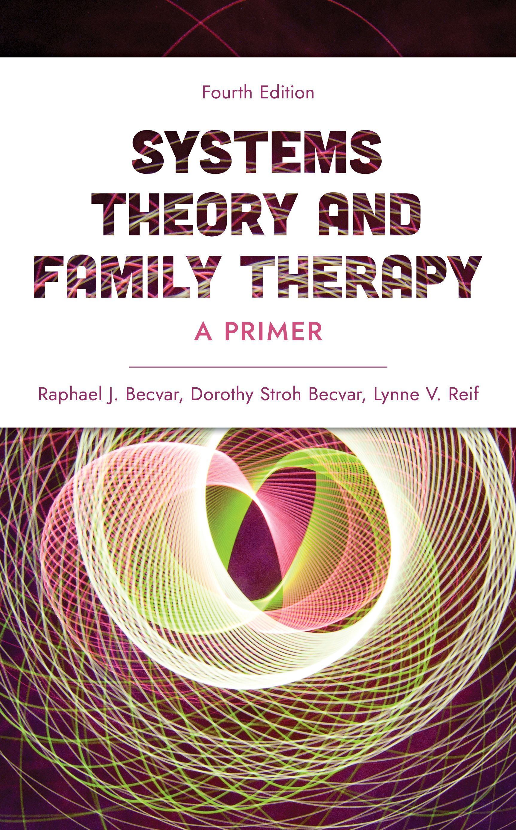 Systems Theory and Family Therapy By Raphael J. Becvar 9781538185674