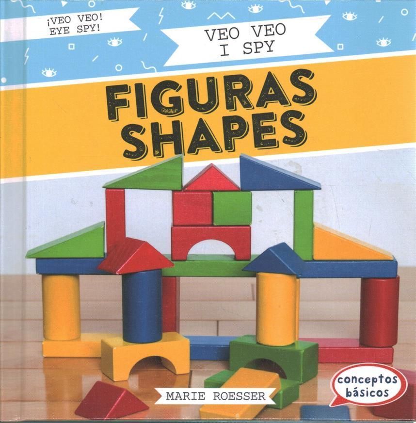 Veo Veo Figuras / I Spy Shapes By Marie Roesser 9781538269336