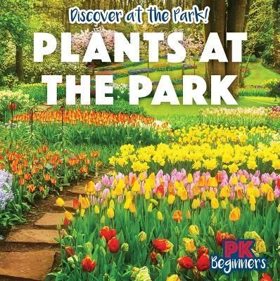 Plants at the Park By Ursula Pang 9781538389034 (Book)