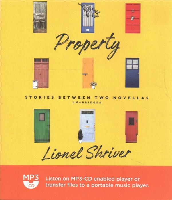 Property By Lionel Shriver (read by) 9781538502297 (CD-Audio)