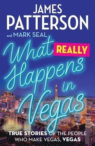 What Really Happens in Vegas By James Patterson, Mark Seal (Paperback)
