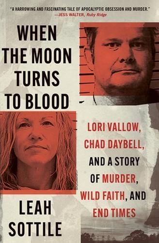 When the Moon Turns to Blood By Leah Sottile 9781538721339 (Paperback)