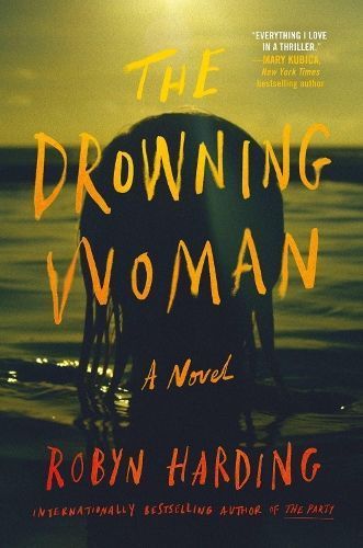 The Drowning Woman By Robyn Harding 9781538726761 (Hardback)