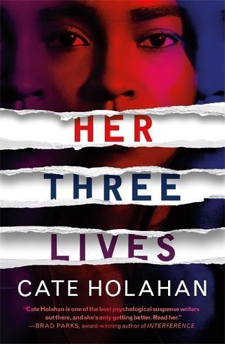 Her Three Lives By Cate Holahan 9781538736340 (Paperback)