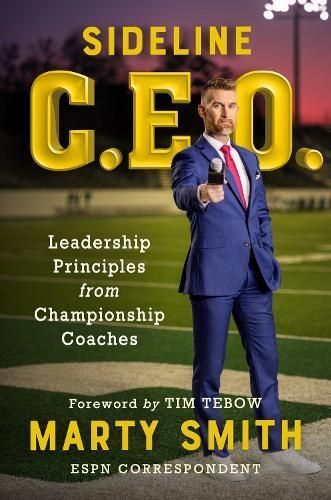 Sideline CEO By Marty Smith (author), Tim Tebow (writer of foreword)