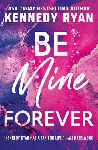 Be Mine Forever By Kennedy Ryan 9781538766927 (Paperback)