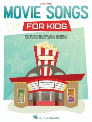 Movie Songs for Kids: Easy Piano Songbook With Lyrics 9781540097392