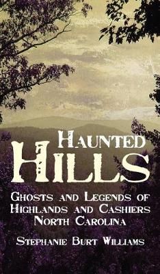 Haunted Hills By Stephanie Burt Williams 9781540204660 (Hardback)