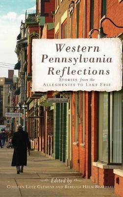 Western Pennsylvania Reflections 9781540206046 (Hardback)