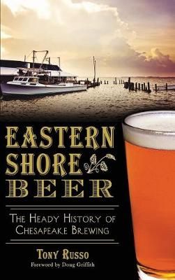 Eastern Shore Beer 9781540211996 (Hardback)