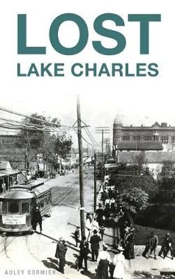 Lost Lake Charles By Adley Cormier 9781540216830 (Hardback)