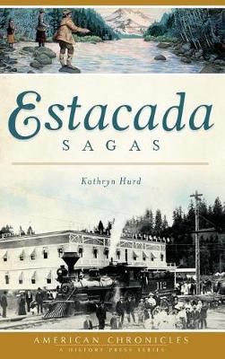 Estacada Sagas By Kathryn Hurd 9781540216892 (Hardback)