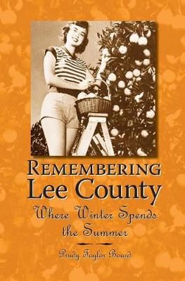 Remembering Lee County By Prudy Taylor Board 9781540217509 (Hardback)