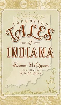 Forgotten Tales of Indiana 9781540220509 (Hardback)