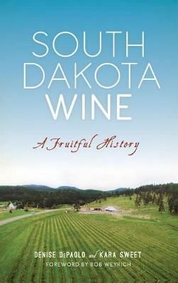 South Dakota Wine 9781540225528 (Hardback)