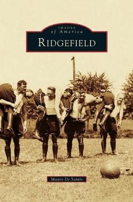 Ridgefield By Mauro de Santis 9781540226099 (Hardback)