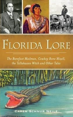 Florida Lore By Caren Schnur Neile 9781540227768 (Hardback)