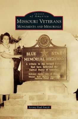 Missouri Veterans By Jeremy Paul Amick 9781540228369 (Hardback)