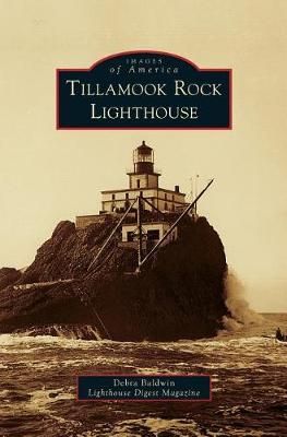 Tillamook Rock Lighthouse By Debra Baldwi Lighthouse Digest Magazine