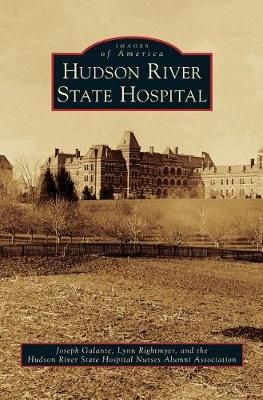 Hudson River State Hospital 9781540235565 (Hardback)