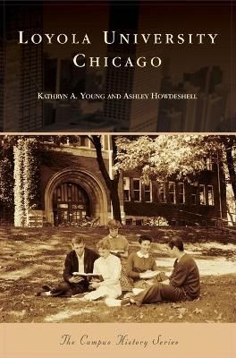 Loyola University Chicago By Young 9781540243706 (Hardback)