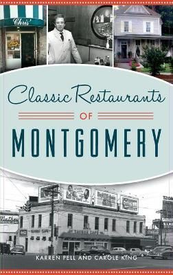 Classic Restaurants of Montgomery By Pell 9781540243713 (Hardback)