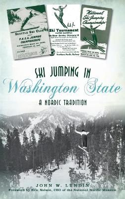 Ski Jumping in Washington State By Lundin 9781540246073 (Hardback)