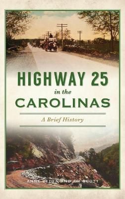 Highway 25 in the Carolinas By Peden 9781540246493 (Hardback)