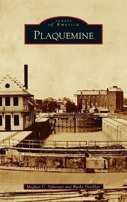 Plaquemine By Sylvester, Meghan C. 9781540249906 (Hardback)