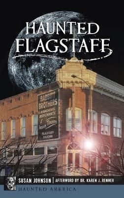Haunted Flagstaff By Johnson 9781540252517 (Hardback)