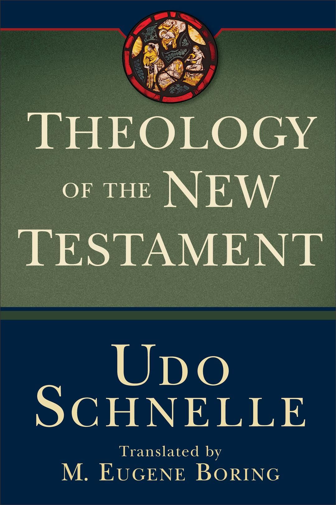 Theology of the New Testament By Udo Schnelle 9781540963031