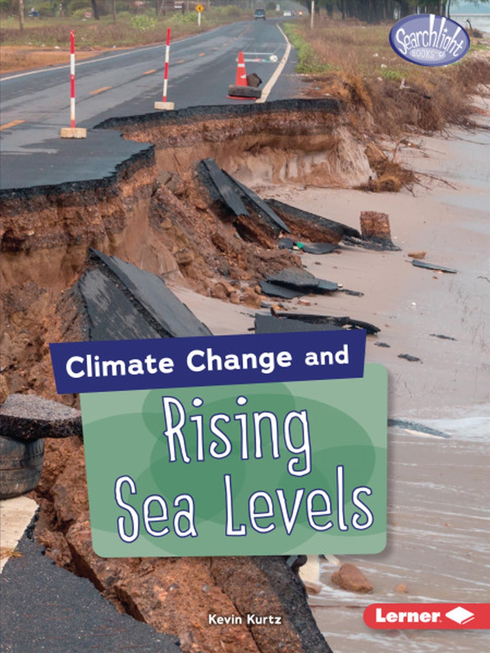Climate Change and Rising Sea Levels By Kevin Kurtz 9781541545939