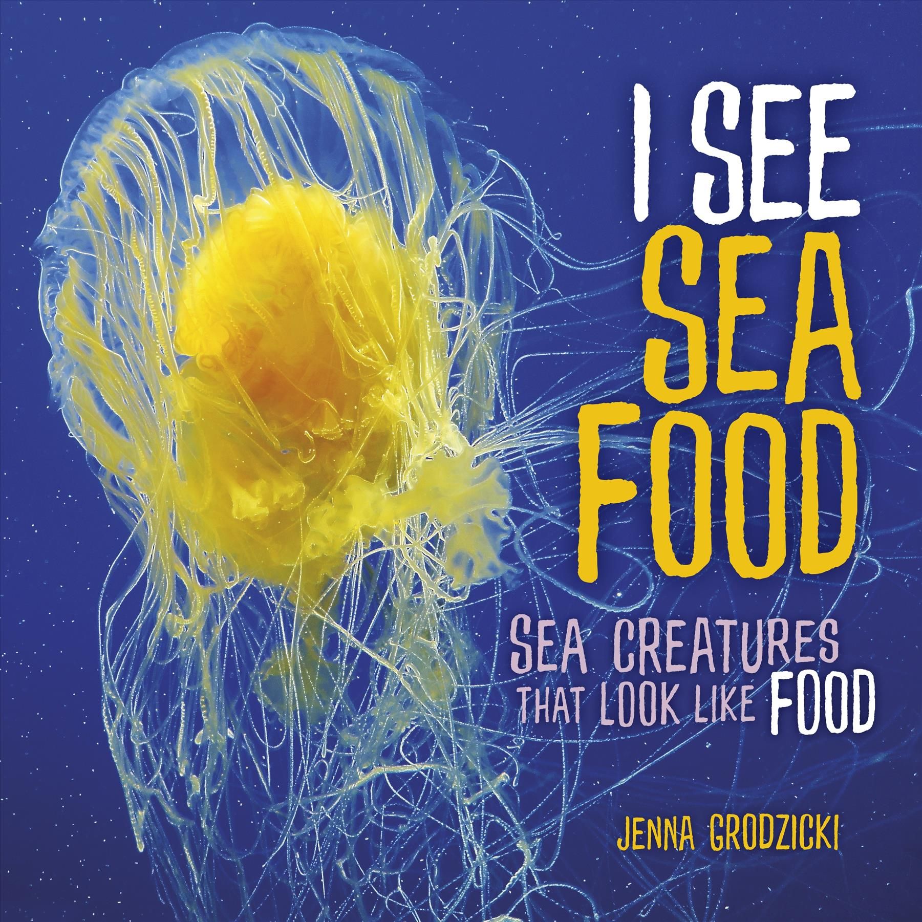 I See Sea Food By Jenna Grodzicki 9781541554634 (Hardback)