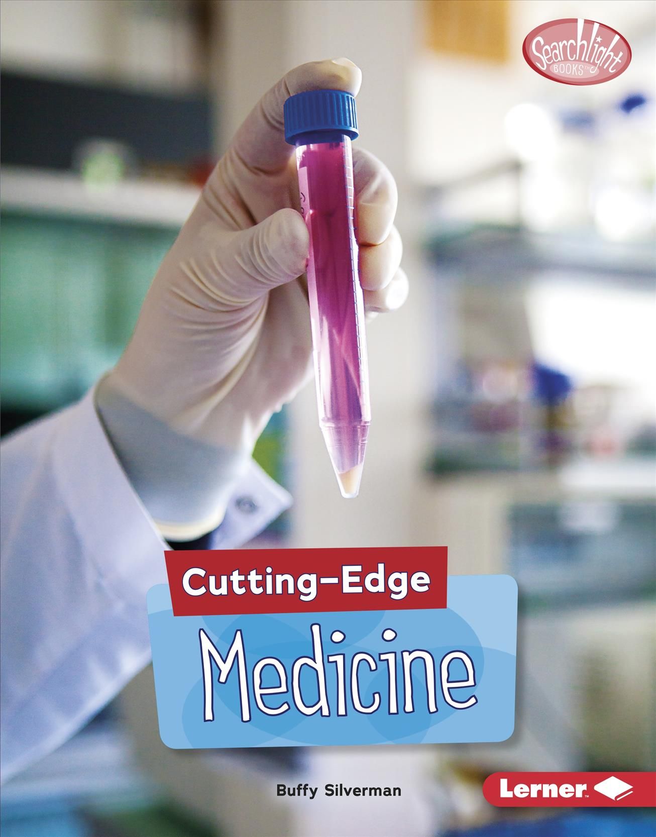 Cutting-Edge Medicine By Buffy Silverman 9781541576810 (Hardback)