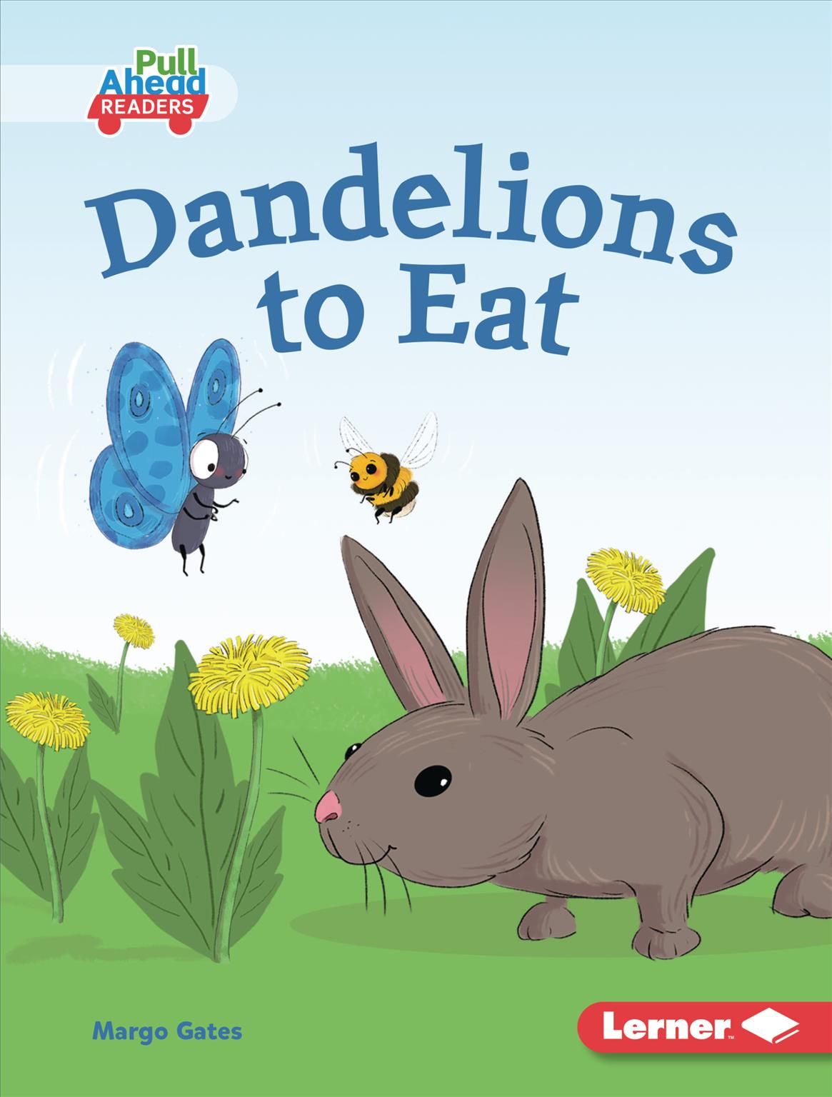 Dandelions to Eat By Margo Gates (author), Lisa Hunt (illustrator)