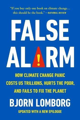 False Alarm By Bjørn Lomborg 9781541606388 (Paperback)