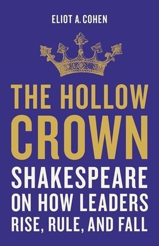 The Hollow Crown By Eliot A. Cohen 9781541644861 (Hardback)