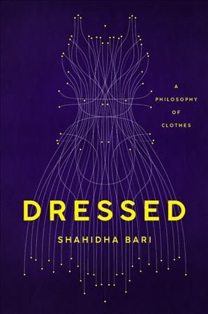 Dressed By Shahidha K. Bari 9781541645981 (Hardback)