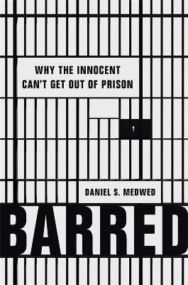 Barred By Daniel S Medwed 9781541675919 (Hardback)