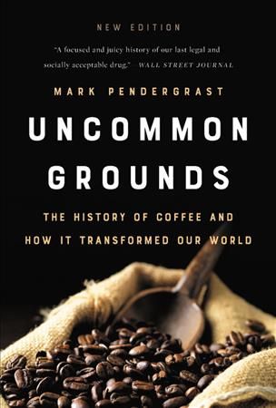 Uncommon Grounds By Mark Pendergrast 9781541699380 (Paperback)