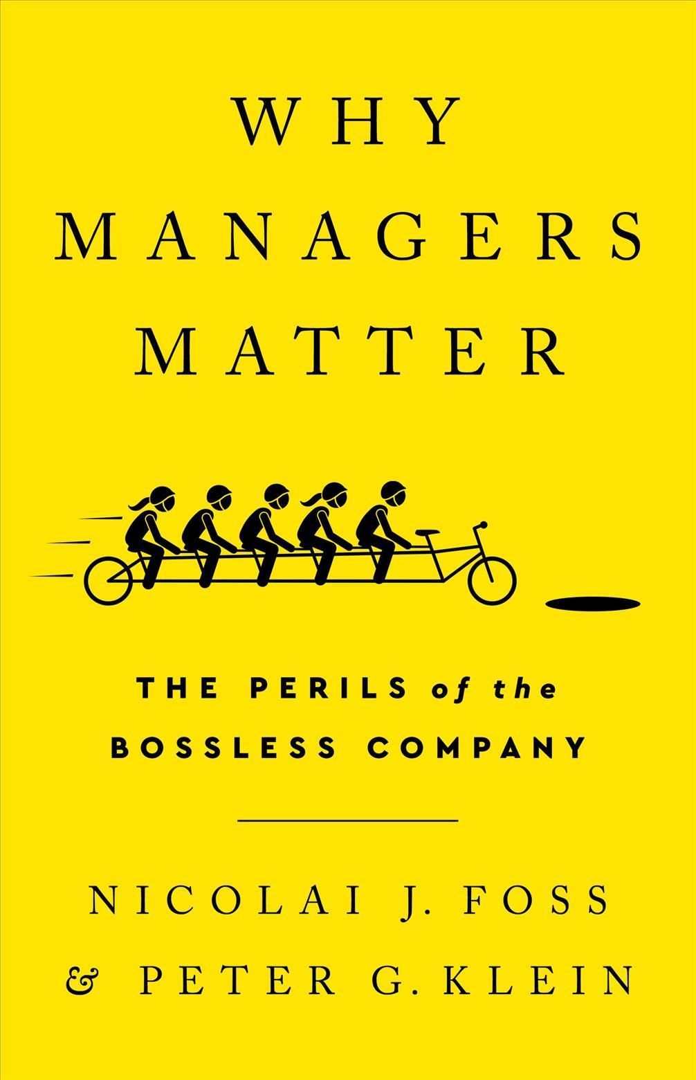 Why Managers Matter By Nicolai J. Foss, Peter G. Klein 9781541751040