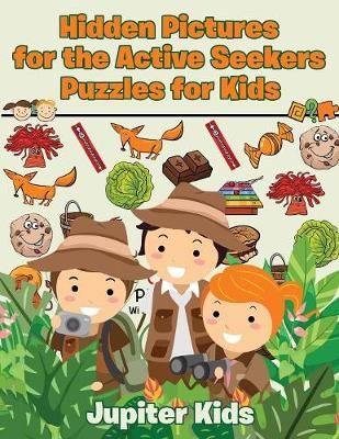 Hidden Pictures for the Active Seekers : Puzzles for Kids (Paperback)
