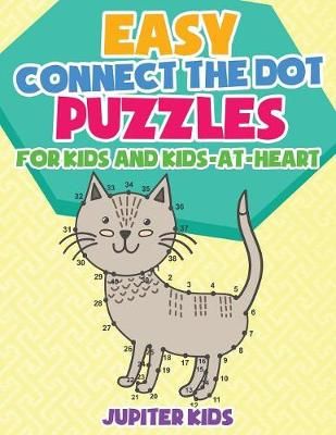 Easy Connect the Dot Puzzles for Kids and Kids-at-Heart 9781541934047