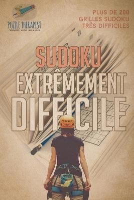 Sudoku extremement difficile Plus de 200 grilles Sudoku tres difficiles