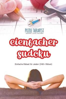 Einfacher Sudoku Einfache Ratsel fur Jeden (240+ Ratsel) 9781541944794