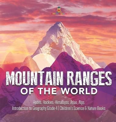 Mountain Ranges of the World By Baby Professor 9781541980167