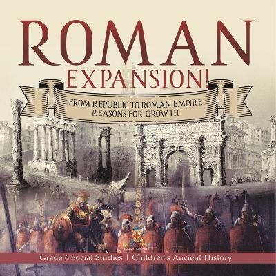 Roman Expansion! By Baby Professor 9781541983007 (Paperback)