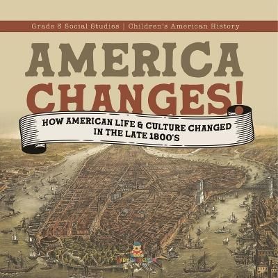 America Changes! By Baby Professor 9781541983045 (Paperback)