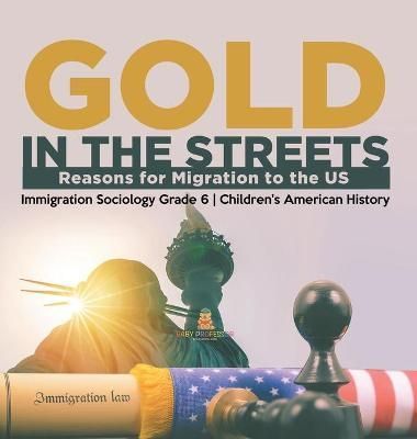 Gold in the Streets By Baby Professor 9781541983731 (Hardback)