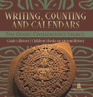 Writing, Counting and Calendars By Baby Professor 9781541986671